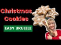 Christmas Cookies   Easy Ukulele Christmas Song    George Strait