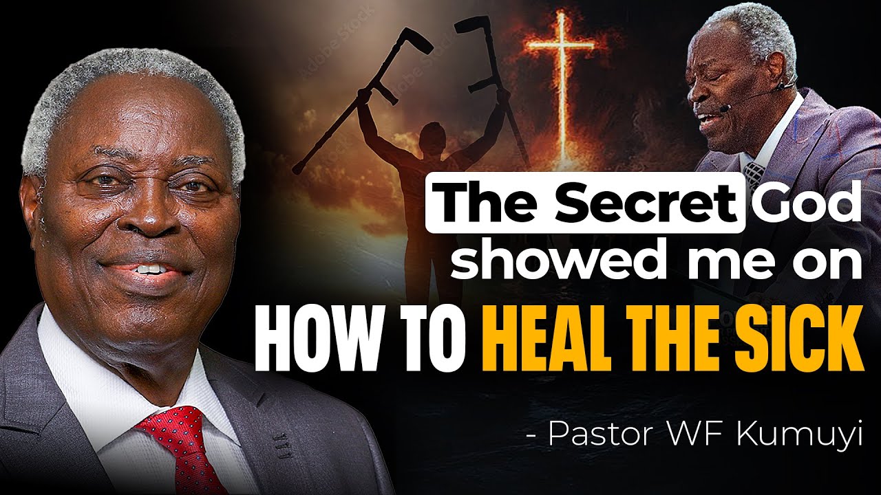 HOW TO HEAL THE SICK - God showed me the Secret | Pastor WF Kumuyi