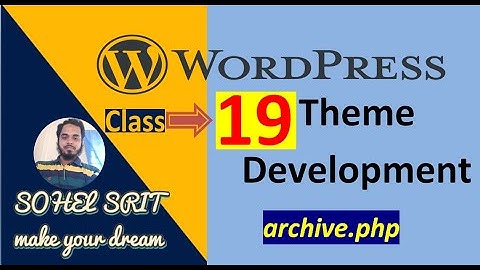 Class-19 How to Create Archive Page(archive.php) in WordPress.