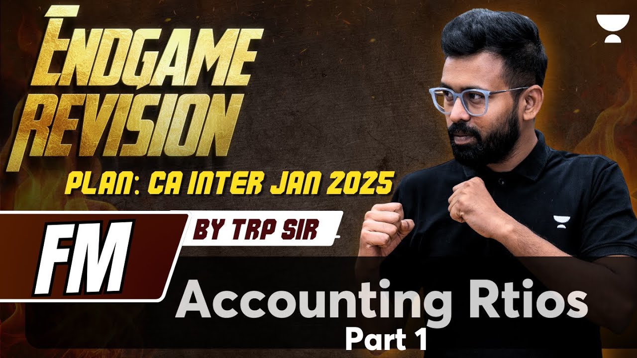 Accounting Ratios | Part 1 | FM | Endgame Revision | CA Inter Jan 2025 ...