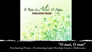 Video thumbnail of "Everlasting Praise - O mai, O mai"