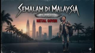 Semalam di malaysia - D'lloyd (Trash Metal Cover)