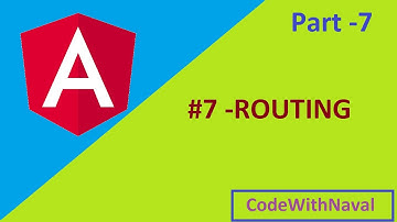 Angular Routing - Tutorial For Beginners | Part -7 | CodeWithNaval