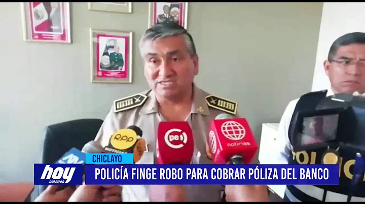 Chiclayo: Polica finge robo para cobrar pliza del ...