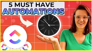 I Saved 5 Hours A Week With ClickUp Automations
