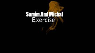 Samim And Michal - Exercise