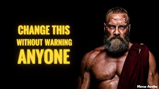Remove These 8 Things From Your Life, Silently | Stoicism