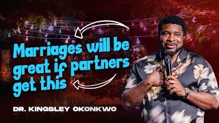 Back To The Design: Marriages Will Be Great If The Partners Get This! | Kingsley Okonkwo