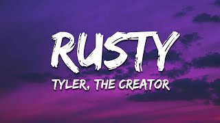 Tyler, The Creator - Rusty (Lyrics)