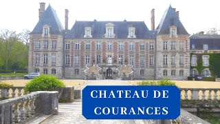 LE CHATEAU DE COURANCES, Essonne, Ile-de-France