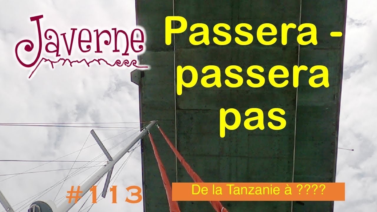 #113 Navigation entre la Tanzanie et ???? 😱😂🤬😩