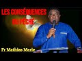 Les consquences du pch  puissante exhortation du fr mathias marie 