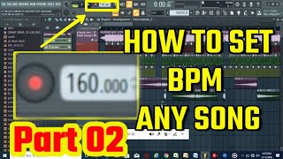 HOW TO SET BPM ANY SONG IN FL STUDIO | FL STUDIO TUTORIAL PART 02