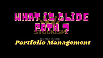 What is Glide Path in Stock Market ? | Portfolio Management | STOCKISM