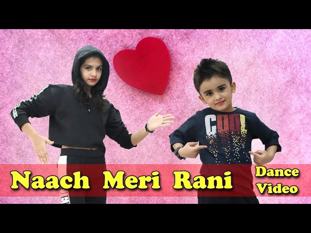 Naach Meri Rani dance video/by Jeevansh Jawla&Vedika Patel/Guru Randhawa/Nora Fatehi/Easy kids steps