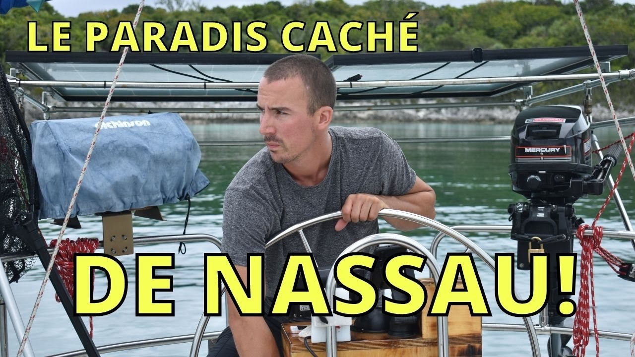 Épisode 17 : Un ancrage paisible à Nassau??(Voilier La Crucero )