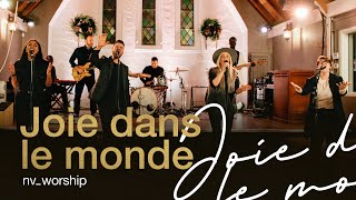 Joie dans le monde | Chanson de Noël | NV Worship