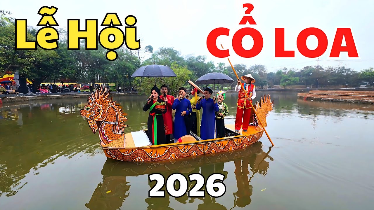 Hội Cổ Loa Thành Đông Anh Hà Nội Bính Ngọ 2026