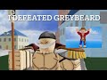 I defeated greybeard blox fruits