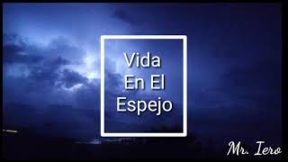 Vida En El Espejo - Enjambre (Letra)