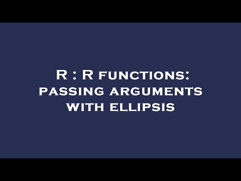 R : R functions: passing arguments with ellipsis