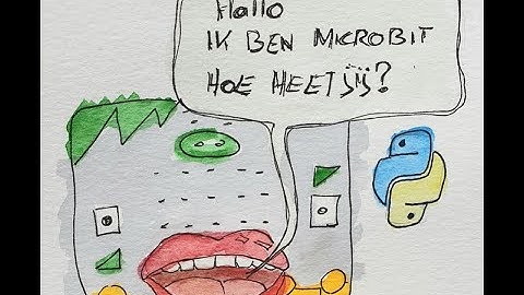 Laat de micro:bit praten met Python Microbit