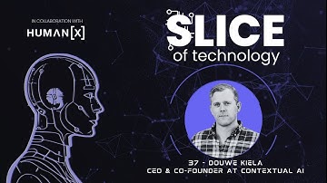 37 - Douwe Kiela, CEO & Co-Founder at Contextual AI