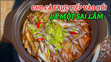 KHO CÁ mà cho cá trực tiếp vào nồi LÀ MỘT SAI LẦM || Làm Cách Này Cá Chắc Thịt Thấm Vị Ngon Hơn