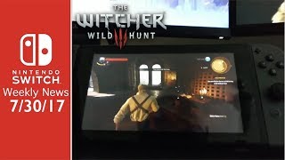 Rainway Dev Shows The Witcher 3 on Switch, Splatoon 2 Sales, and MORE! - SWN 7/30/17