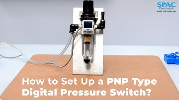 Mastering PNP Digital Pressure Switch Setup | Step-by-Step Tutorial by SPAC Pneumatic