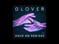 Glover - Hold On (JDG Remix)