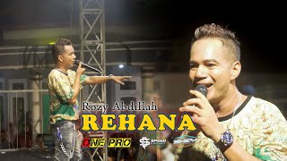 ROZY ABDILLAH - REHANA (LAGU YANG PERNAH VIRAL DI TAHUN 2007 ) || ONE PRO (Live Pesanggaran )