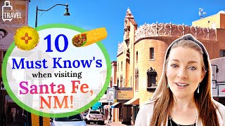 10 THINGS TO KNOW BEFORE VISITING SANTA FE  Top Tips To Help You Prep For Your New Mexico Vacation!