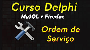 Curso programação em Delphi - Sistema PDV Módulo de OS aula2