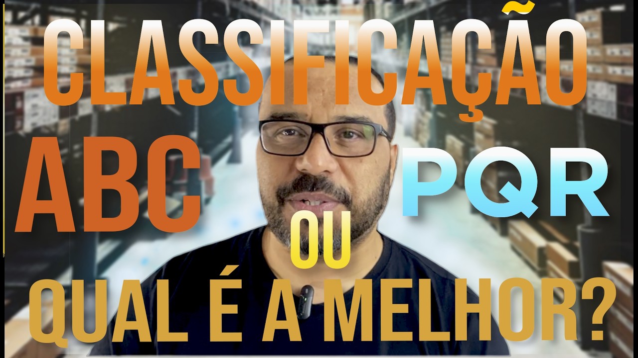 Você sabe qual a melhor Classificação de Estoque para Inventário Cíclico? ABC vz PQR qual a melhor?