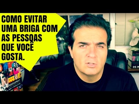 Vídeo: Como Evitar Uma Briga Por Ninharias