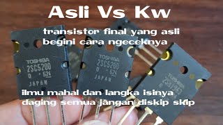 Cara membedakan tr toshiba 2sc5200 2sa1943 asli dan palsu
