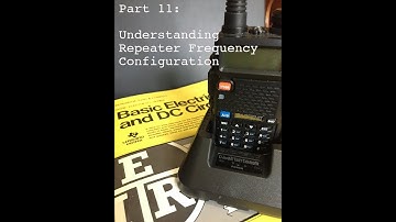 Baofeng UV-5R | Part 11: Understanding Repeater Frequency Configuration