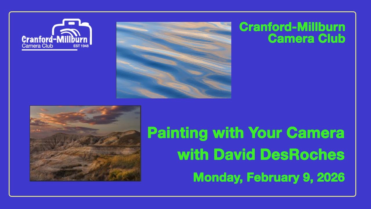 Painting with your Camera with David DesRoches - 9Feb26