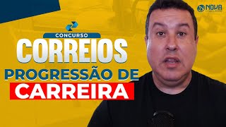 CONCURSO CORREIOS 2024: TUDO SOBRE PROGRESSÃO E PLANO DE CARREIRA