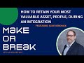 Strategies to Retain Employees and Build Trust in Teams During Mergers and Acquisitions