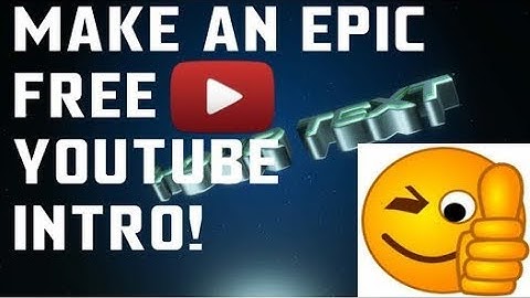 Make an epic INTRO for your YouTube video [2018] FREE!