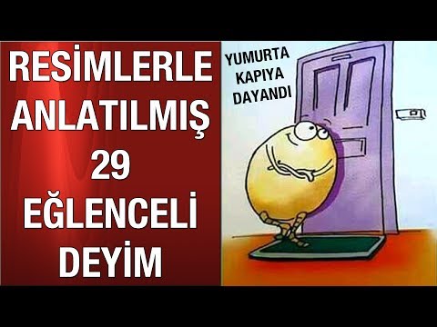 RESİMLERLE ANLATILMIŞ 29 EĞLENCELİ DEYİM