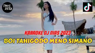 KARAOKE DJ NIAS | BOI TAHIGODO MENO SIMANO