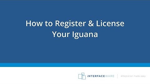 How to Register & License Your Iguana