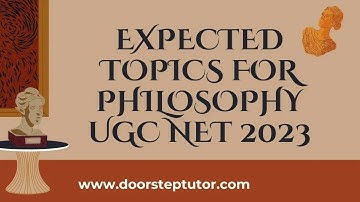 Expected Topics for UGC NET Applied Philosophy 2023 | Lecture Course @ doorsteptutor.com