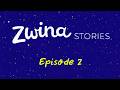 Episode 2 ZWINA Zwina Stories