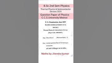 B.Sc.2nd Sem Physics 2025 Thermal Physics and Semiconductor Devices question Paper of Physics ccsu