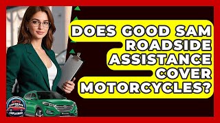 Does Good Sam Roadside Assistance Cover Motorcycles? - Auto Coverage Explained