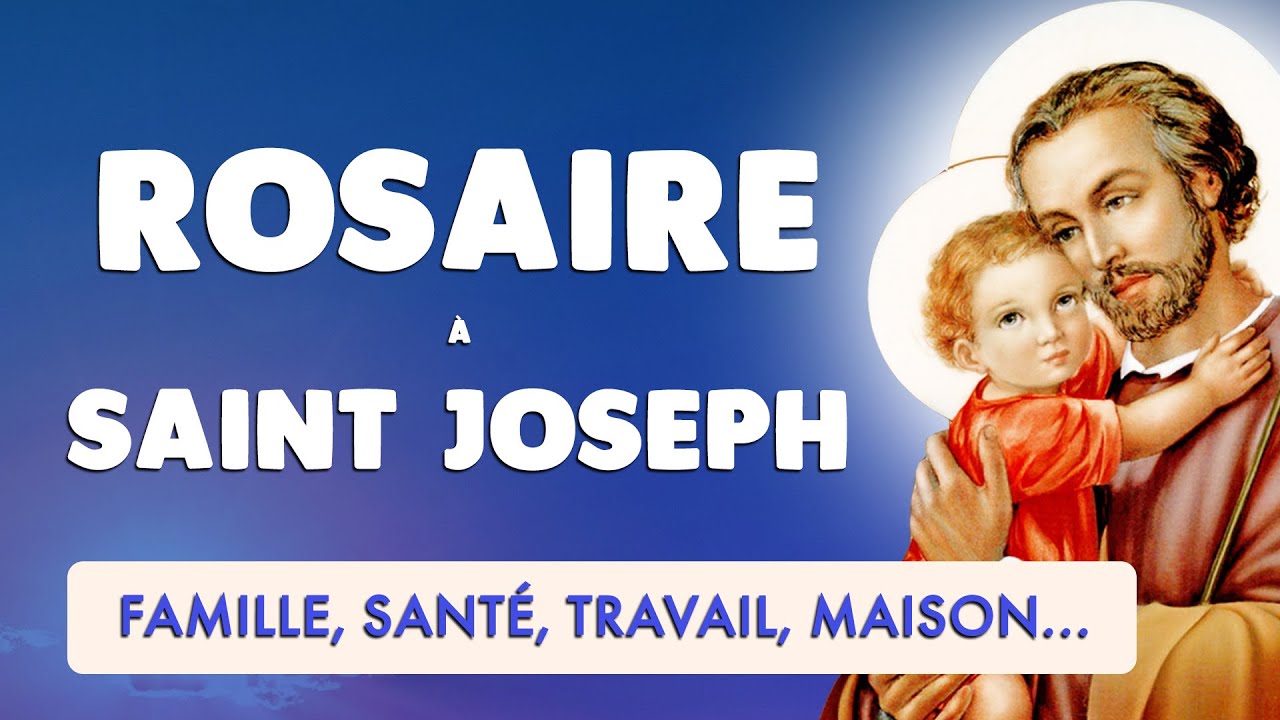 🙏 ROSAIRE à SAINT JOSEPH 🙏 pour FAMILLE SANTÉ TRAVAIL MAISON...